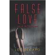 False Love by Decaro, Lou, 9781796041514