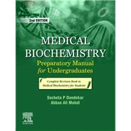Medical Biochemistry: Preparatory Manual for Undergraduates_2e-E-book by Sucheta P. Dandekar; Abbas Ali Mahdi, 9788131261514