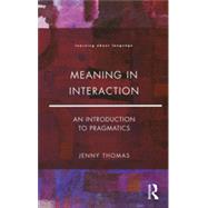 Meaning in Interaction: An Introduction to Pragmatics by Leech dec'd; Geoffrey, 9780582291515