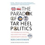 The Paradox of Tar Heel Politics by Christensen, Rob, 9780807871515