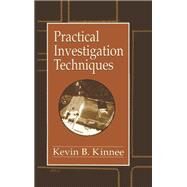 Practical Investigation Techniques by Kinnee; Kevin B., 9780849381515
