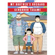 My Brother's Husband, Volume 1 by Tagame, Gengoroh; Ishii, Anne, 9781101871515