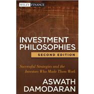 Investment Philosophies Successful Strategies and the Investors Who Made Them Work by Damodaran, Aswath, 9781118011515