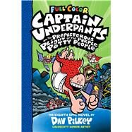 Captain Underpants and the Preposterous Plight of the Purple Potty People: Color Edition (Captain Underpants #8) by Pilkey, Dav; Pilkey, Dav, 9781338271515