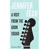 A Visit from the Goon Squad by Egan, Jennifer, 9781410441515