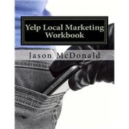 Yelp Local Marketing by Mcdonald, Jason, Ph.d., 9781523231515