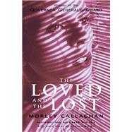 The Loved and the Lost by Callaghan, Morley; Staines, David; Wilson, Edmund, 9781550961515
