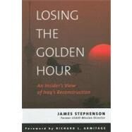 Losing the Golden Hour by Stephenson, James, 9781597971515
