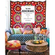 The New Bohemians Cool and Collected Homes by Blakeney, Justina, 9781617691515