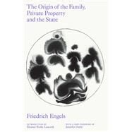 The Origin of the Family, Private Property and the State by Engels, Friedrich; Burke Leacock, Eleanor; Doyle, Jennifer, 9781839761515