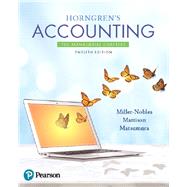 Horngren's Accounting The Managerial Chapters by Miller-Nobles, Tracie; Mattison, Brenda; Matsumura, Ella Mae, 9780134491516