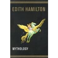 Mythology by Hamilton, Edith, 9780316341516