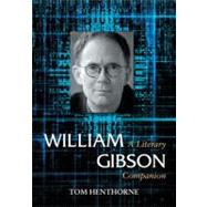 William Gibson by Henthorne, Tom, 9780786461516