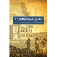 Warring for America by Eustace, Nicole; Teute, Fredrika J., 9781469631516