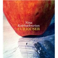 Nina Katchadourian by Roberts, Veronica; Kastner, Jeffrey (CON); Horodner, Stuart (CON); Basha, Regine (CON); Braitman, Laurel (CON), 9781477311516