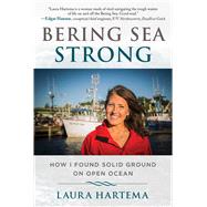 Bering Sea Strong by Hartema, Laura, 9781510731516