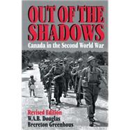 Out of the Shadows by Douglas, W. A. B.; Greenhous, Brereton, 9781550021516