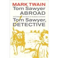Tom Sawyer Abroad / Tom Sawyer, Detective by Twain, Mark; Beard, Dan; Frost, A. B.; Gerber, John C.; Firkins, Terry (CON), 9780520271517