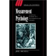 Measurement in Psychology: A Critical History of a Methodological Concept by Joel Michell, 9780521021517