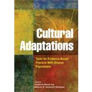 Cultural Adaptations: Tools for Evidence-Based Practice with Diverse Populations by Bernal, Guillermo; Rodriguez, Melanie Domenech, 9781433811517