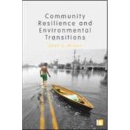 Community Resilience and Environmental Transitions by Wilson, Geoff A., 9781849711517