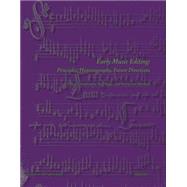 Early Music Editing by Dumitrescu, Theodor; Kugle, Karl; Van Berchum, Marnix, 9782503551517