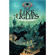 The Luck Uglies by Durham, Paul; Antonsson, Petur, 9780062271518