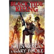 Black Tide Rising by Ringo, John; Poole, Gary, 9781476781518
