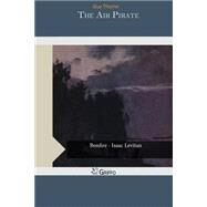 The Air Pirate by Thorne, Guy, 9781506161518