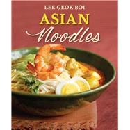 Asian Noodles by Boi, Lee Geok, 9789814561518