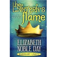 The Lantern's Flame by Noble Day, Elizabeth, 9781505231519