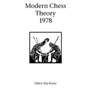 Modern Chess Theory 1978 by Keene, Raymond, 9781843821519