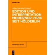 Edition und Interpretation Moderner Lyrik seit Holderlin by Burdorf, Dieter, 9783110231519