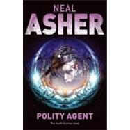 Polity Agent by Asher, Neal, 9780330441520