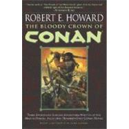 The Bloody Crown of Conan by HOWARD, ROBERT E., 9780345461520