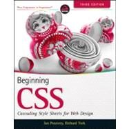 Beginning CSS Cascading Style Sheets for Web Design by Pouncey, Ian; York, Richard, 9780470891520