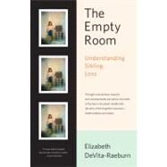 The Empty Room Understanding Sibling Loss by DeVita-Raeburn, Elizabeth, 9780743201520