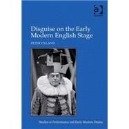 Disguise on the Early Modern English Stage by Hyland,Peter, 9780754641520