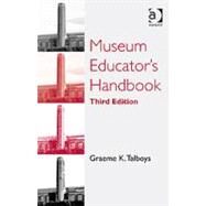 Museum Educator's Handbook by Talboys,Graeme K., 9781409401520