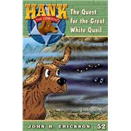 The Quest for the Great White Quail by Erickson, John R.; Holmes, Gerald L, 9781591881520