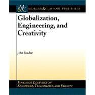 Globalization, Engineering, and Creativity by Reader, John, 9781598291520