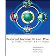 Designing and Managing the Supply Chain 3e with Student CD by Simchi-Levi, David; Kaminsky, Philip; Simchi-Levi, Edith, 9780073341521