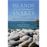 Islands and Snakes Diversity and Conservation by Lillywhite, Harvey B.; Martins, Marcio, 9780197641521