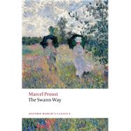 The Swann Way by Proust, Marcel; Nelson, Brian; Watt, Adam, 9780198871521