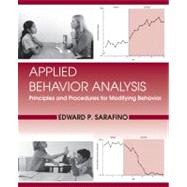 Applied Behavior Analysis Principles and Procedures in Behavior Modification by Sarafino, Edward P., 9780470571521
