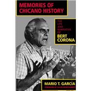 Memories of Chicano History by Garcia, Mario T., 9780520201521