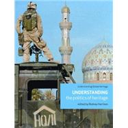 Understanding the Politics of Heritage by Harrison, Rodney, 9780719081521