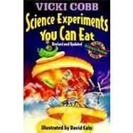 Science Experiments You Can Eat by Cobb, Vicki, 9780833521521