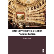 Linguistics for Singers by Gregory Camp, 9781032341521