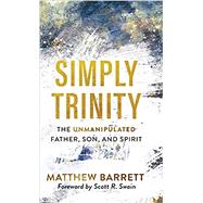 Simply Trinity by Barrett, Matthew, 9781540901521
